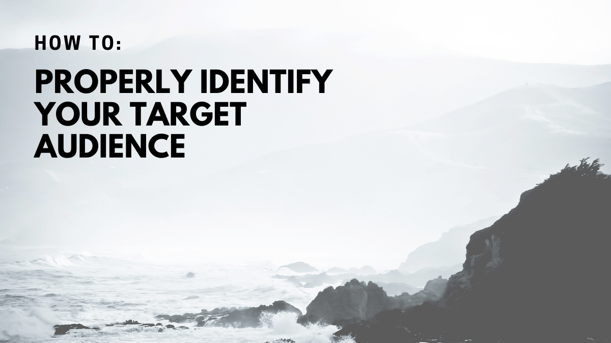 How To Properly Identify Your Target Audience - Okwrite